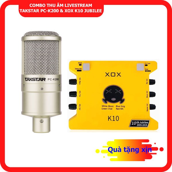 Combo thu âm livestream Takstar PC K200 & XOX K10 2020