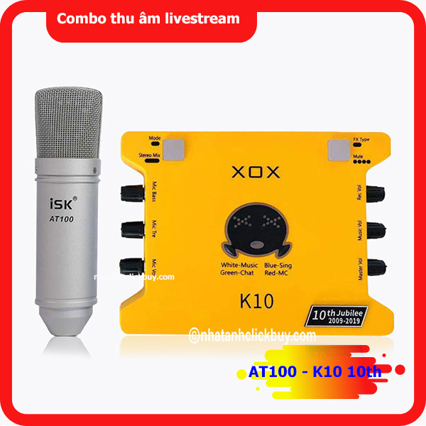 Combo thu âm livestream micro ISK AT100 & XOX K10 10th